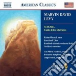 Levy Marvin David - Masada, Cantos De Los Marranos, Shir Shel Moshe (estratti)