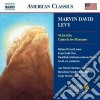 Levy Marvin David - Masada, Cantos De Los Marranos, Shir Shel Moshe (estratti) cd