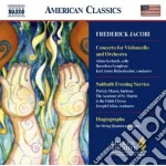 Jacobi Frederick - Concerto Per Violoncello, Sabbath Eveninng Service (estratti), Hagiographa cd