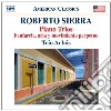 Sierra Roberto - Trii Con Pinoforte, Fanfarria, Aria Y Movimiento Perpetuo cd