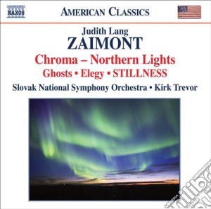Judith Lang Zaimont - Chroma, Northern Lights, Sinfonia N.2 