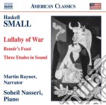 Small Haskell - Lullaby Of War, Renoir's Feast, 3 Etudes In Sound
