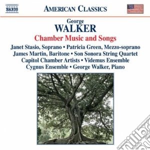 George Walker - Chamber Music And Songs cd musicale di Gorge Walker