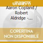 Aaron Copland / Robert Aldridge - Clarinet Concertos cd