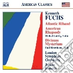 Kenneth Fuchs - Atlantic Riband, American Rhapsody, Divinum Mysterium, Concerto Grosso cd