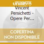 Vincent Persichetti - Opere Per Violino E Pianoforte cd