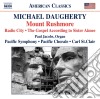 Michael Daugherty - Mount Rushmore, Radio City, The Gospel According To Sister Aimee cd musicale di Daugherty Michael