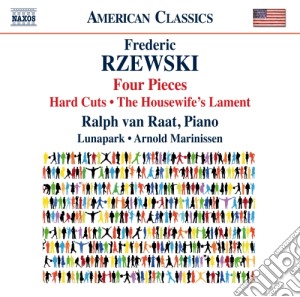 Frederic Rzewski - Four Pieces, Hard Cuts, The Housewife's Lament cd musicale di Rzewski Frederic