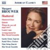 Margaret Brouwer - Shattered - Opere Cameristiche cd