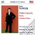 Joan Tower - Concerto Per Violino, Stroke, Chamber Dance - Guerrero Giancarlo Dir