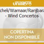 Ticheli/Warnaar/Ranjbaran - Wind Concertos cd