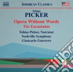 Tobias Picker - Opera Without Words, The Encantadas cd