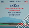 Tobias Picker - Opera Without Words, The Encantadas cd