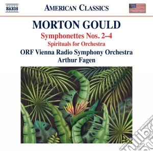 Morton Gould - Symphonettes Nos. 2 - 4 / Spirituals For Orchestra cd musicale