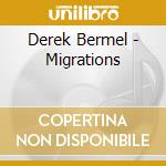 Derek Bermel - Migrations cd