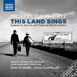 Socolofsky/Daugherty/Alan Miller/Dogs Of Desire - This Land Sings cd musicale