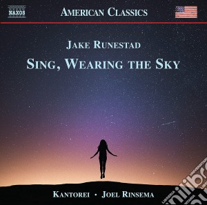 Jake Runestad - Sing, Wearing The Sky cd musicale