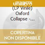 (LP Vinile) Oxford Collapse - Hann-Byrd vinile
