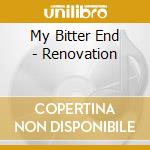 My Bitter End - Renovation cd