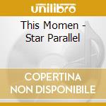 This Momen - Star Parallel cd