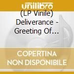 (LP Vinile) Deliverance - Greeting Of Death lp vinile