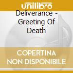 Deliverance - Greeting Of Death cd