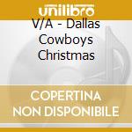 V/A - Dallas Cowboys Christmas cd musicale