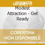 Modest Attraction - Get Ready cd