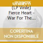 (LP Vinile) Fierce Heart - War For The World lp vinile