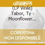 (LP Vinile) Tabor, Ty - Moonflower Lane vinile
