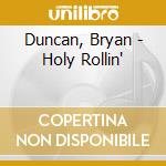 Duncan, Bryan - Holy Rollin' cd