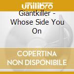 Giantkiller - Whose Side You On cd