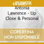Antonia Lawrence - Up Close & Personal cd
