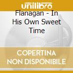 Flanagan - In His Own Sweet Time cd