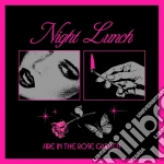 (LP Vinile) Night Lunch - Fire In The Rose Garden (180G White Vinyl) vinile