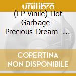 (LP Vinile) Hot Garbage - Precious Dream - Smog Vinyl vinile