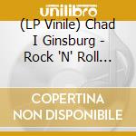 (LP Vinile) Chad I Ginsburg - Rock 'N' Roll Alibis cd