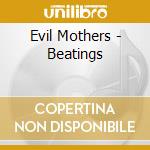 Evil Mothers - Beatings cd