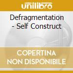 Defragmentation - Self Construct cd