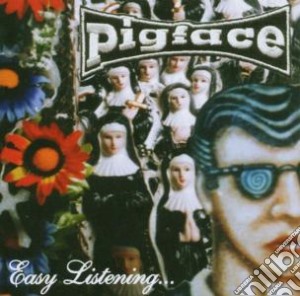 Pigface - Easy Listening cd musicale di Pigface