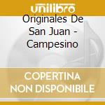 Originales De San Juan - Campesino cd musicale di Originales De San Juan