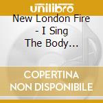 New London Fire - I Sing The Body Holographic cd musicale di New London Fire