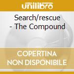Search/rescue - The Compound cd