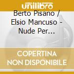 Berto Pisano / Elsio Mancuso - Nude Per L'assasino / O.S.T. cd
