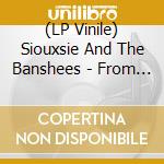 (LP Vinile) Siouxsie And The Banshees - From The Cradle Bars: Live At The Denieu vinile