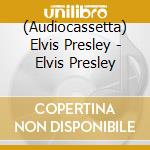 (Audiocassetta) Elvis Presley - Elvis Presley cd