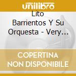 Lito Barrientos Y Su Orquesta - Very Very Well cd musicale di Lito Barrientos Y Su Orquesta