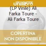 (LP Vinile) Ali Farka Toure - Ali Farka Toure vinile