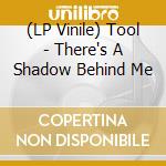 (LP Vinile) Tool - There's A Shadow Behind Me vinile