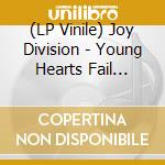 (LP Vinile) Joy Division - Young Hearts Fail (White Vinyl) vinile